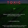 Toxic - un film despre cum sa te hranesti, nu neaparat cum sa mananci